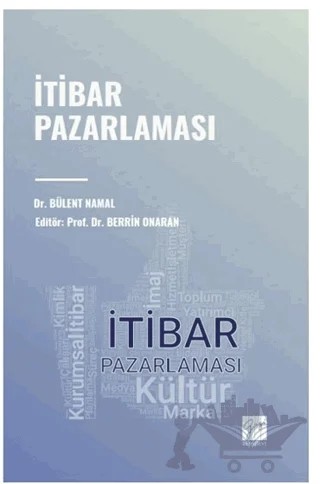 İtibar Pazarlaması – Bülent Namal – Gazi Kitabevi kitap kapağı