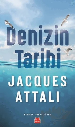 Denizin Tarihi – Jacques Attali – Kırmızı Kedi Yayınevi kitap kapağı