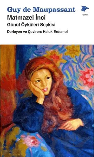 Matmazel İnci - Gönül Öyküleri Seçkisi