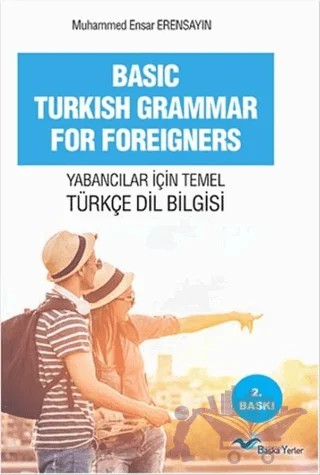 Basic Turkish Grammar For Foreigners – Muhammed Ensar Erensayın – Başka Yerler Yayınları kitap kapağı