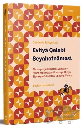 Günümüz Türkçesiyle: Evliya Çelebi Seyahatnamesi 7. Kitap – Evliyâ Çelebi – Yeditepe Yayınevi kitap kapağı