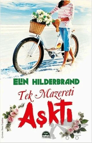 Tek Mazereti Aşktı – Elin Hilderbrand – Martı Yayınları kitap kapağı