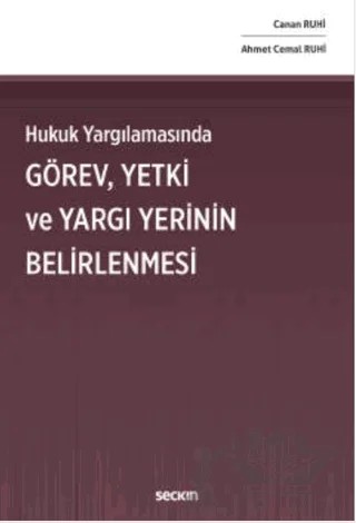Hukuk Yargılamasında Görev, Yetki ve Yargı Yerinin Belirlenmesi – Halil Kalabalık – Seçkin Yayıncılık kitap kapağı