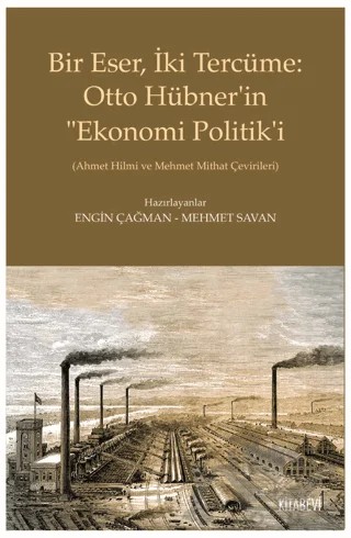 Bir Eser, İki Tercüme: Otto Hübner’in “Ekonomi Politik’i – Kolektif – Kitabevi Yayınları kitap kapağı
