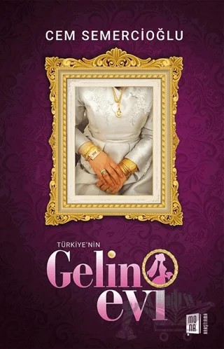Türkiye'nin Gelin Evi – Cem Semercioğlu – Mona Kitap kitap kapağı