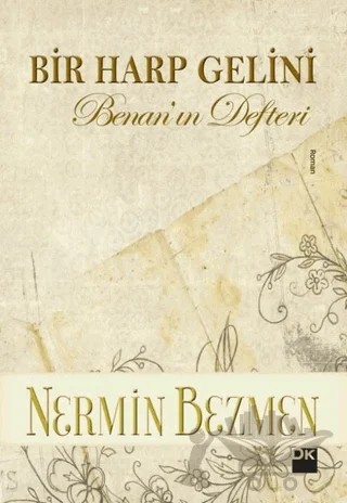 Bir Harp Gelini - Benan'ın Defteri – Nermin Bezmen – Doğan Kitap kitap kapağı