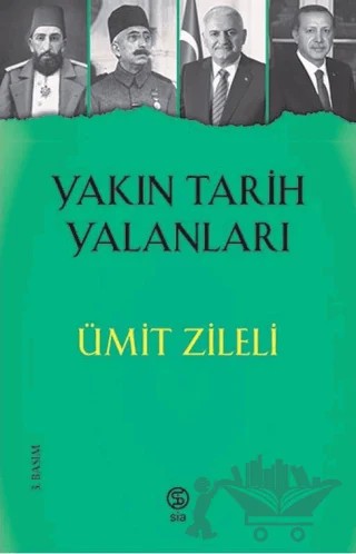 Yakın Tarih Yalanları – Ümit Zileli – Sia Kitap kitap kapağı