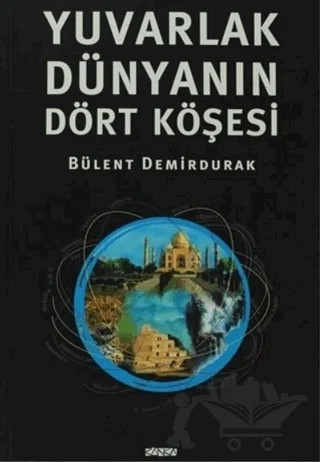 Yuvarlak Dünyanın Dört Köşesi – Bülent Demirdurak – Kanka Yayıncılık kitap kapağı
