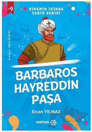 Ninemin İzinde Tarih Serisi - Barbaros Hayreddin Paşa – Ercan Yılmaz – Yeditepe Yayınevi kitap kapağı