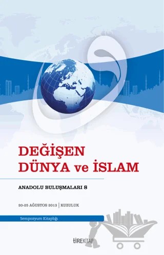 Değişen Dünya ve İslam – Kolektif – Tire Kitap kitap kapağı