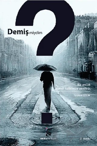 Demiş miydim? – İbrahim Çolak – DH Basın Yayın kitap kapağı