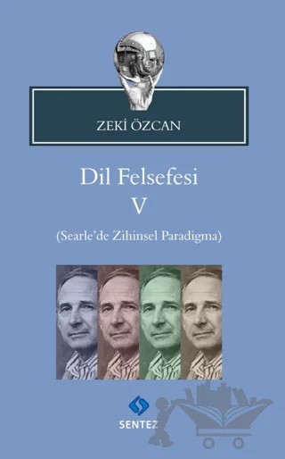 Dil Felsefesi 5 - Searle’de Zihinsel Paradigma – Zeki Özcan – Sentez Yayınları kitap kapağı