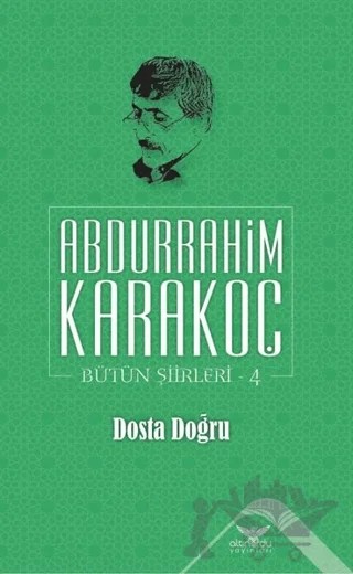 Dosta Doğru – Abdurrahim Karakoç – Altınordu Yayınları kitap kapağı