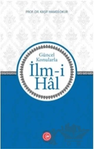 İlm-i Hal – Kaşif Hamdi Okur – Anadolu Ay Yayınları kitap kapağı