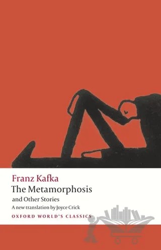 The Metamorphosis and Other Stories – Franz Kafka – Oxford University Press - Classics kitap kapağı