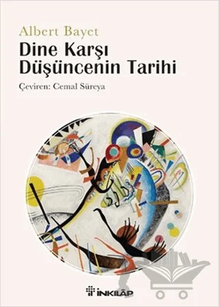 Dine Karşı Düşüncenin Tarihi – Albert Bayet – İnkılap Kitabevi kitap kapağı