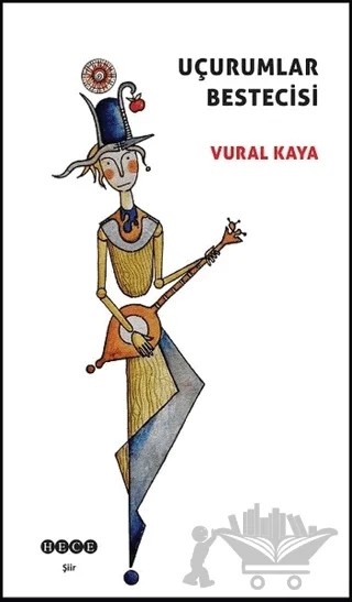 Uçurumlar Bestecisi – Vural Kaya – Hece Yayınları kitap kapağı
