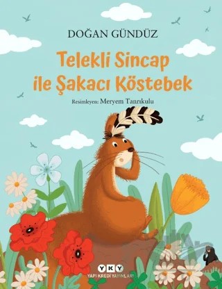 Telekli Sincap ile Şakacı Köstebek – Doğan Gündüz – Yapı Kredi Yayınları kitap kapağı