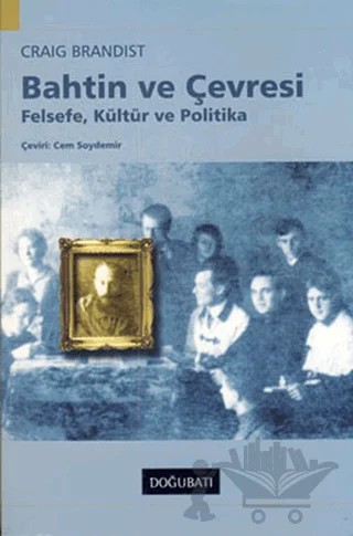 Bahtin ve Çevresi – Craig Brandist – Doğu Batı Yayınları kitap kapağı