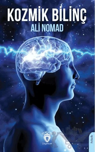 Kozmik Bilinç – Ali Nomad – Dorlion Yayınları kitap kapağı