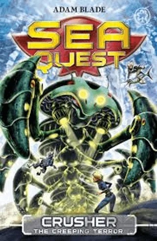 Sea Quest: Crusher the Creeping Terror: Book 7 – Adam Blade – Hachette Books kitap kapağı