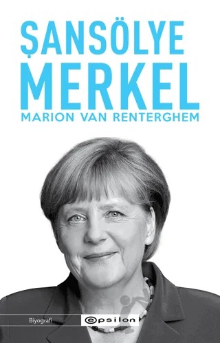 Şansölye Merkel – Marion Van Renterghem – Epsilon Yayınevi kitap kapağı