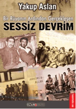 Bir Rüyanın Ardından Gerçekleşen Sessiz Devrim – Yakup Aslan – Ozan Yayıncılık kitap kapağı