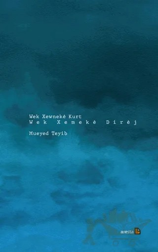 Wek Xewneke Kurt Wek Xemeke Direj – Mueyed Teyib – Avesta Yayınları kitap kapağı