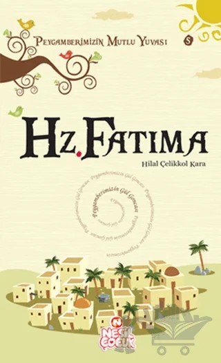 Hz. Fatıma – Hilal Çelikkol Kara – Nesil Çocuk Yayınları kitap kapağı