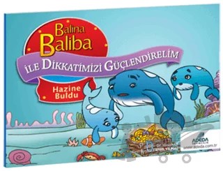 Balina Baliba ile Dikkatimizi Güçlendirelim - Hazine Buldu – Hasan Ay – Adeda Yayınları kitap kapağı