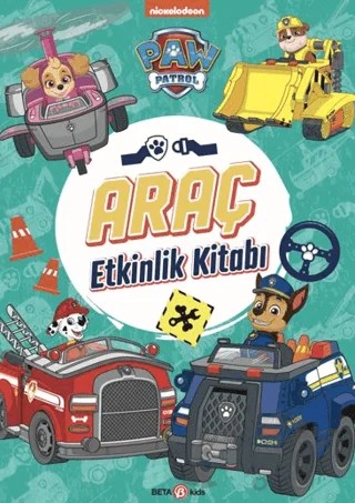 PAW Patrol - Araç Etkinlik Kitabı – Spin Master Paw – Beta Kids kitap kapağı