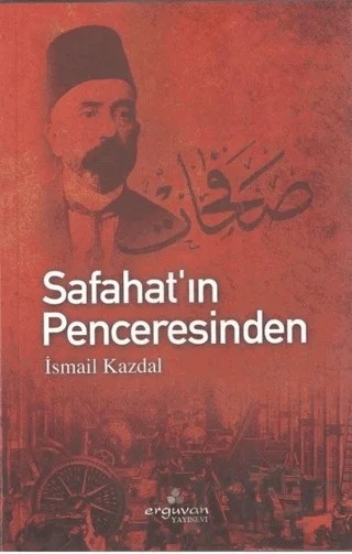 Safahat’ın Penceresinden – İsmail Kazdal – Erguvan Yayınevi kitap kapağı
