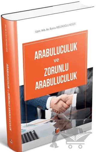 Arabuluculuk ve Zorunlu Arabuluculuk – Burcu Melekoğlu Keser – Adalet Yayınevi kitap kapağı