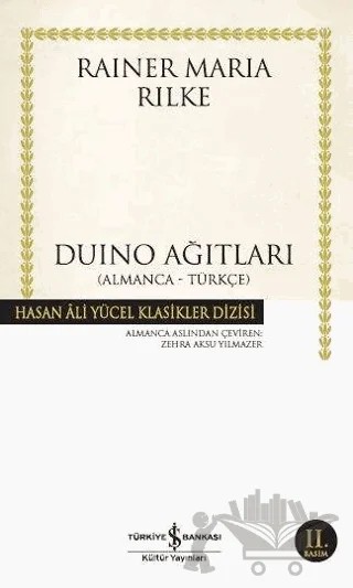 Duino Ağıtları (Almanca-Türkçe ) – Rainer Marıa Rilke – İş Bankası Kültür Yayınları kitap kapağı