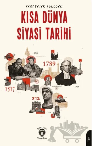 Kısa Dünya Siyasi Tarihi – Frederick Pollock – Dorlion Yayınları kitap kapağı
