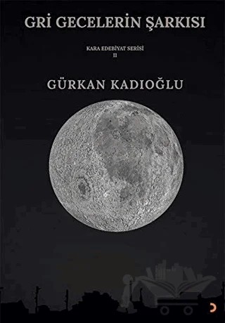 Gri Gecelerin Şarkısı – Gürkan Kadıoğlu – Cinius Yayınları kitap kapağı