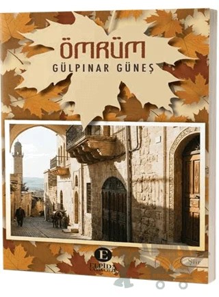 Ömrüm – Gülpınar Güneş – Elpida Yayıncılık kitap kapağı