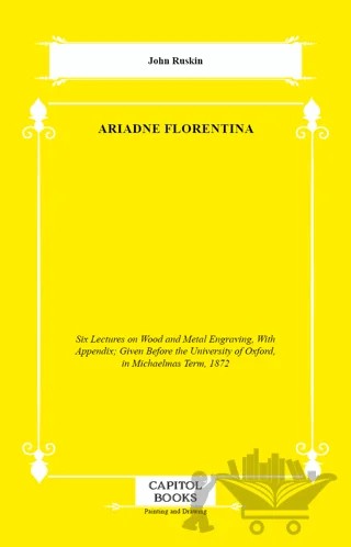 Ariadne Florentina – John Ruskin – Capitol Books kitap kapağı
