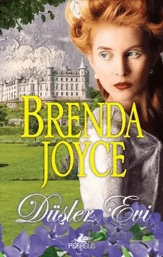 Düşler Evi – Brenda Joyce – Pegasus Yayınları kitap kapağı