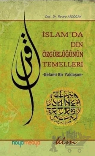 İslam'da Din Özgürlüğünün Temelleri – Recep Ardoğan – Klm Yayınları kitap kapağı