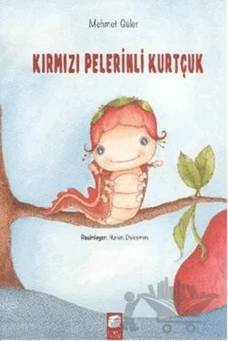 Kırmızı Pelerinli Kurtçuk – Mehmet Güler – Final Kültür Sanat Yayınları kitap kapağı