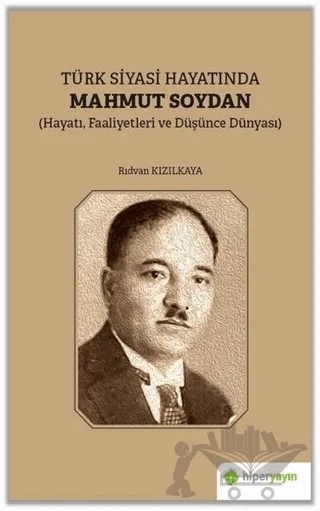 Türk Siyasi Hayatında Mahmut Soydan – Rıdvan Kızılkaya – Hiperlink Yayınları kitap kapağı