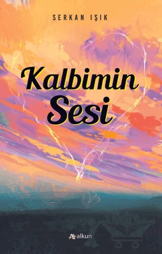 Kalbimin Sesi – Serkan Işık – Alkun Kitap kitap kapağı