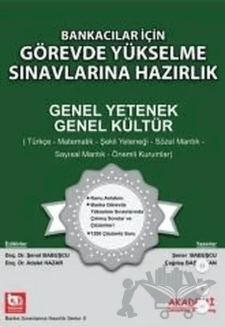 Bankacılar İçin Görevde Yükselme Sınavlarına Hazırlık – Çağdaş Başdoğan, Şener Babuşçu – Akademi Consulting Training kitap kapağı