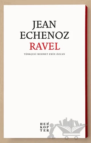 Ravel – Jean Echenoz – Helikopter Yayınları kitap kapağı