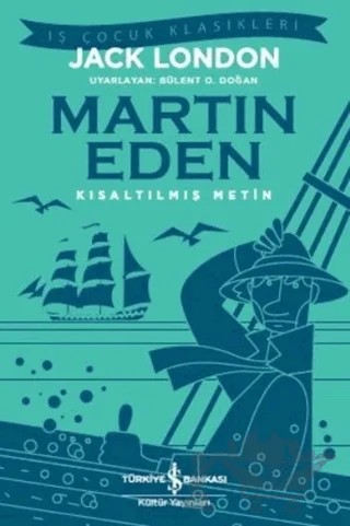 Martin Eden (Kısaltılmış Metin) – Jack London – İş Bankası Kültür Yayınları kitap kapağı