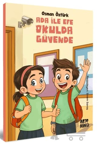 Ada ile Efe Okulda Güvende – Osman Öztürk – Artenino Yayıncılık kitap kapağı