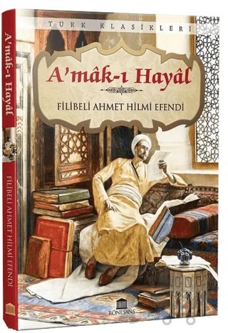 A’mak-ı Hayal – Filibeli Ahmet Hilmi Efendi – Rönesans Yayınları kitap kapağı