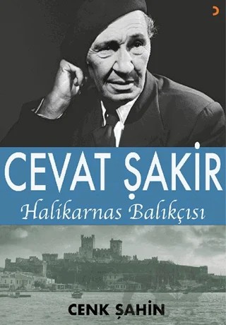 Cevat Şakir Halikarnas Balıkçısı – Cenk Şahin – Cinius Yayınları kitap kapağı