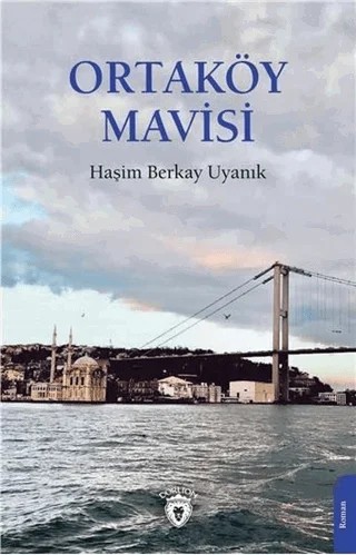 Ortaköy Mavisi – Haşim Berkay Uyanık – Dorlion Yayınları kitap kapağı